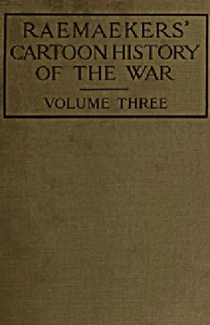 [Gutenberg 43219] • Raemaekers' Cartoon History of the War, Volume 3 / The Third Twelve Months of War